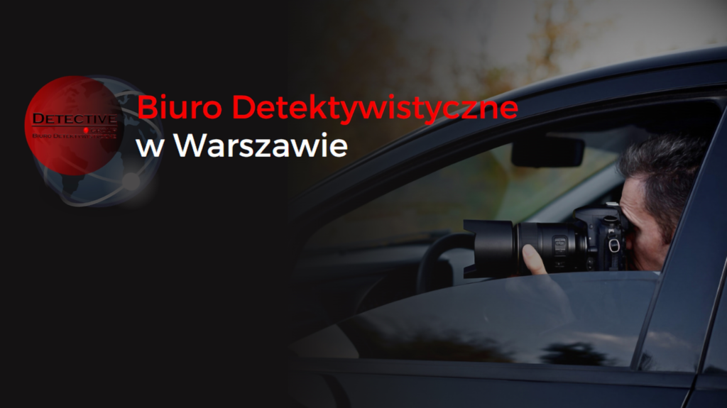 Usługi detektywistyczne. Biuro Detektywistyczne w Warszawie. Wykrywanie zdrady. Śledzenie osób, obserwacja, wykrywanie podsłuchów. Detective Group